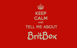 My Experience with BritBox – from a BritBoxer