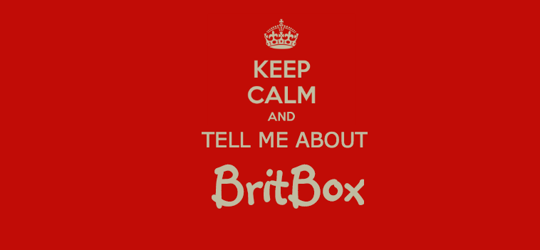My Experience with BritBox – from a BritBoxer